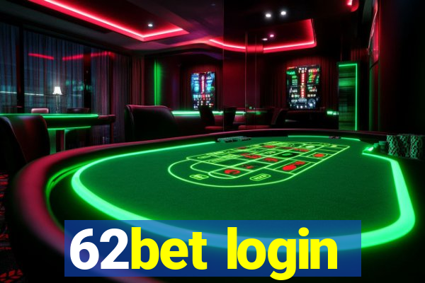 62bet login